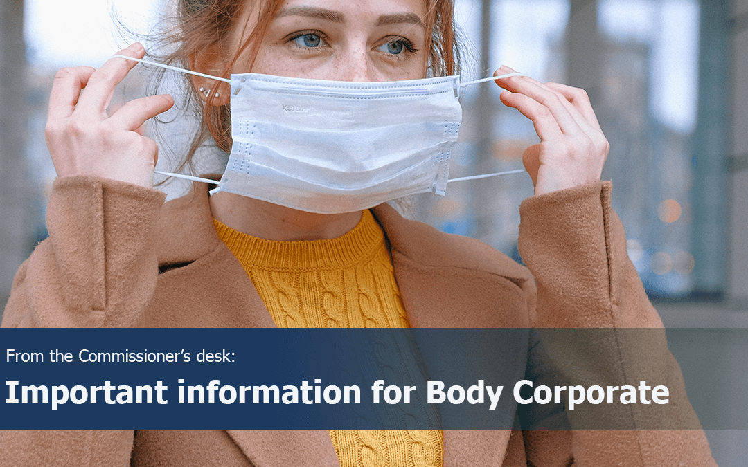 Commissioner’s Desk: Important information for Body Corporate Owners