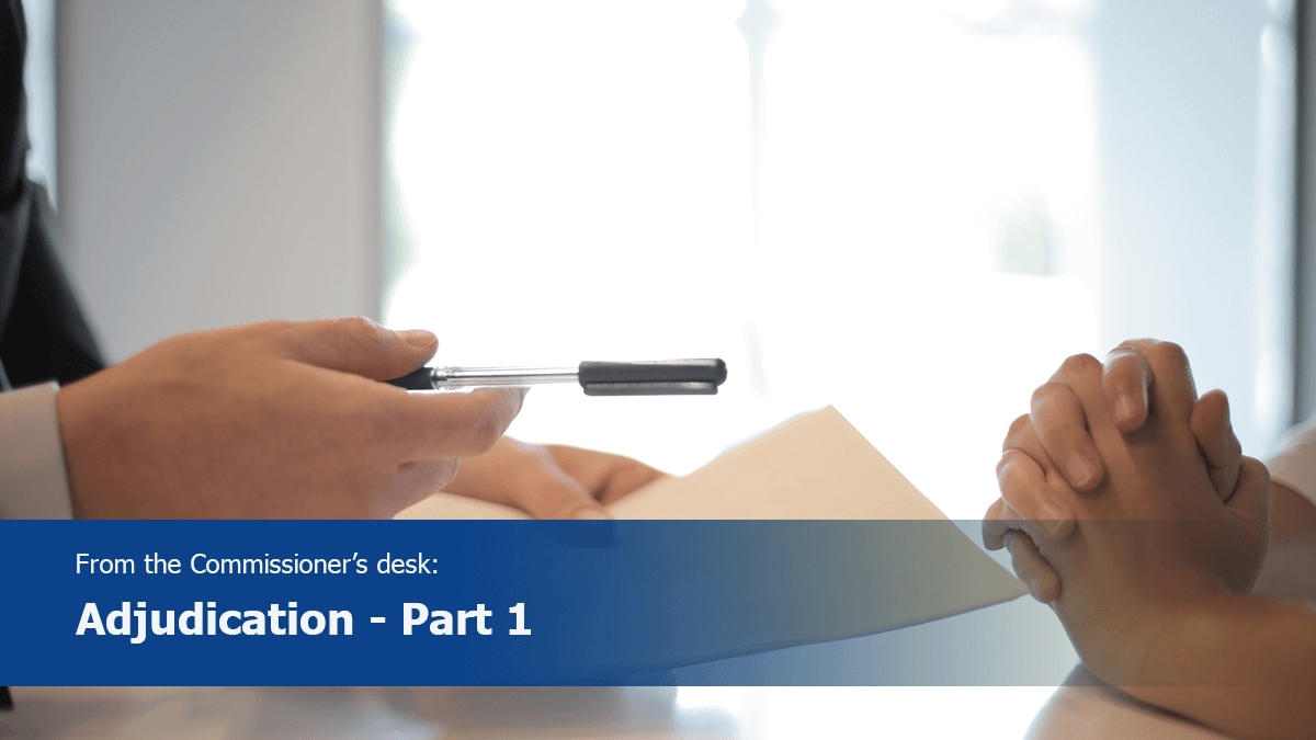 Commissioner’s Desk: Adjudication Part 1