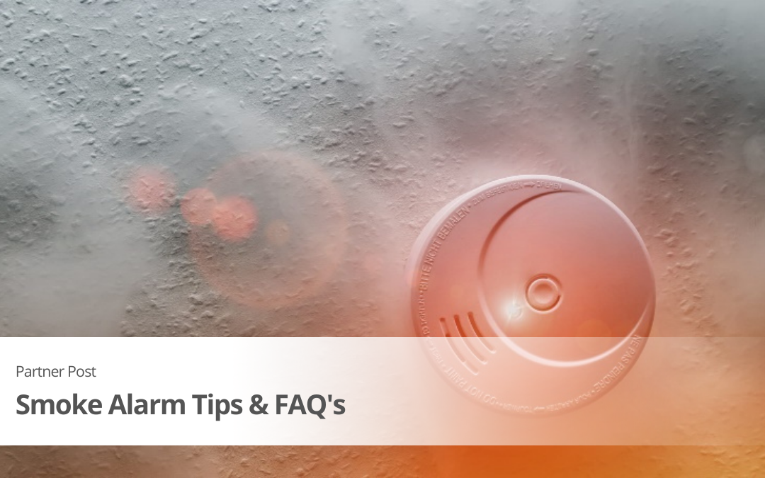 Smoke Alarm Tips & FAQ’s