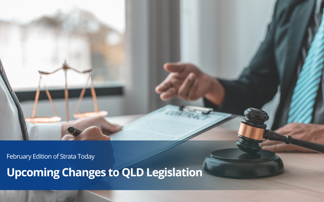Upcoming Changes to Body Corporate Legislation Queensland