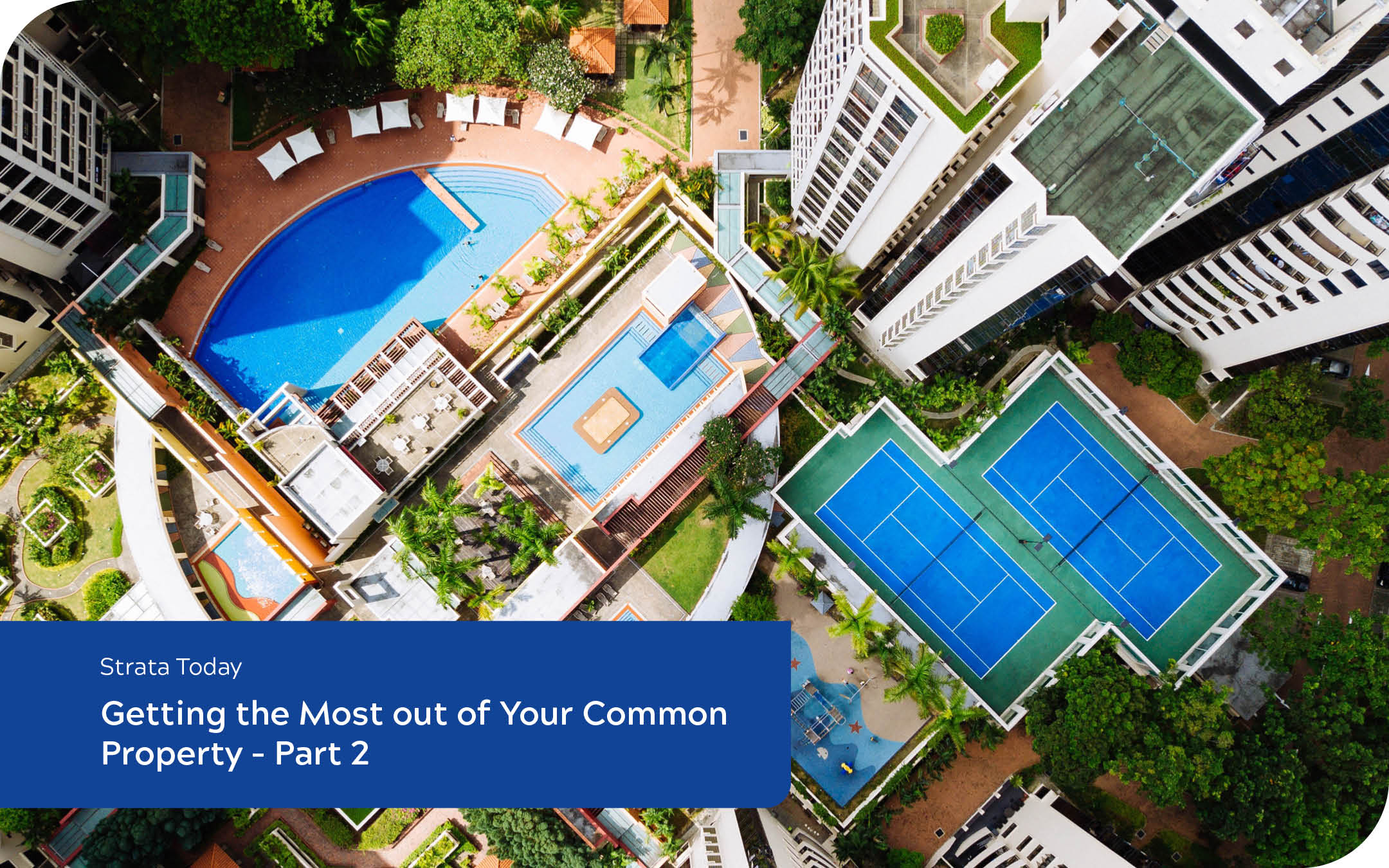 Getting the Most out of Your Common Property – Part 2