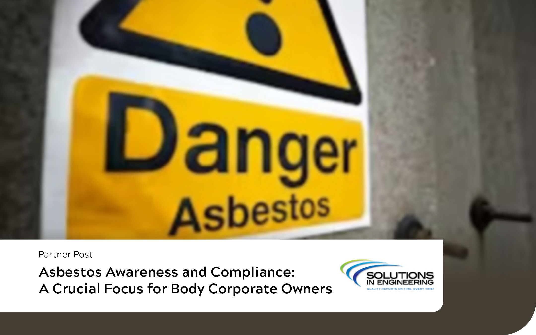 Asbestos Awareness and Compliance: A Crucial Focus for Body Corporate Owners