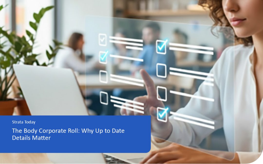 The Body Corporate Roll: Why Up to Date Details Matter