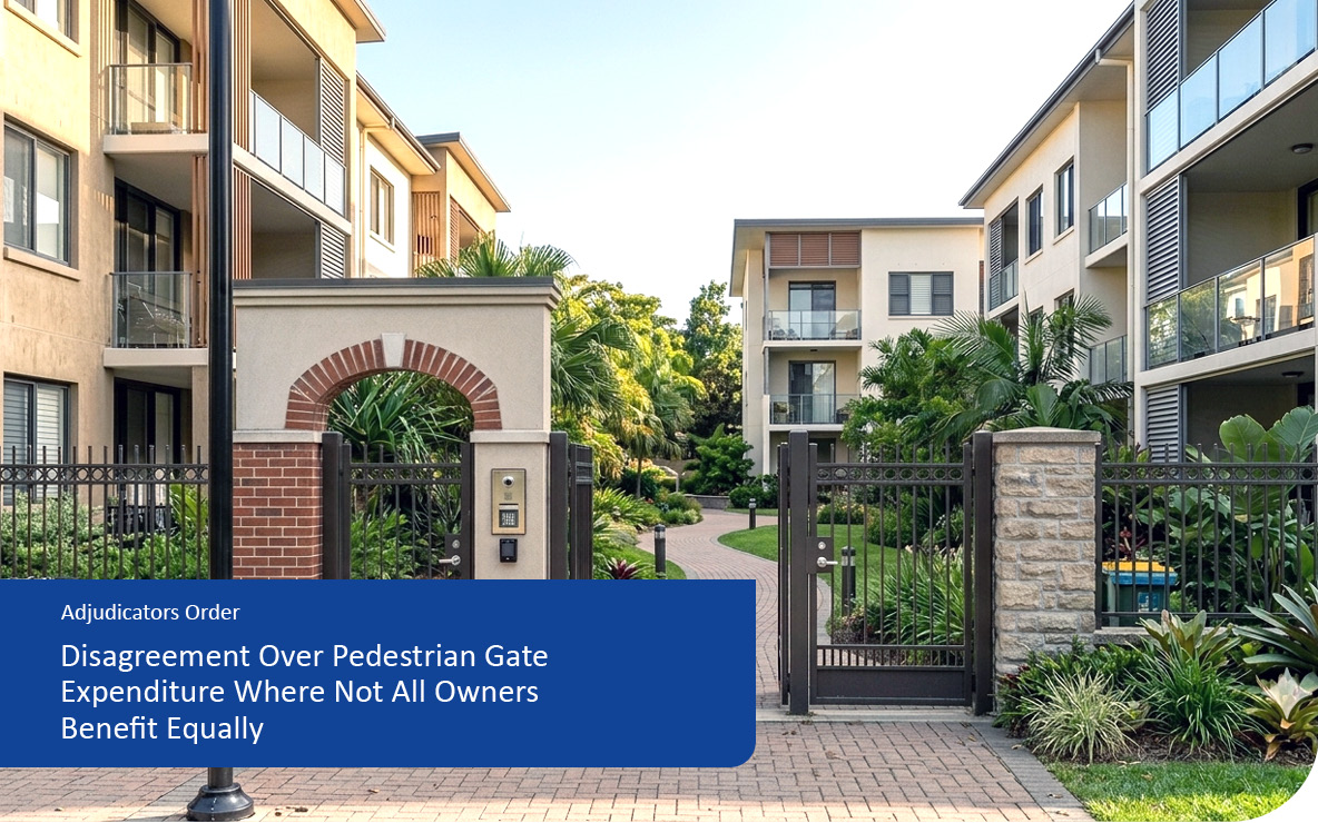 Disagreement Over Pedestrian Gate Expenditure Where Not All Owners Benefit Equally