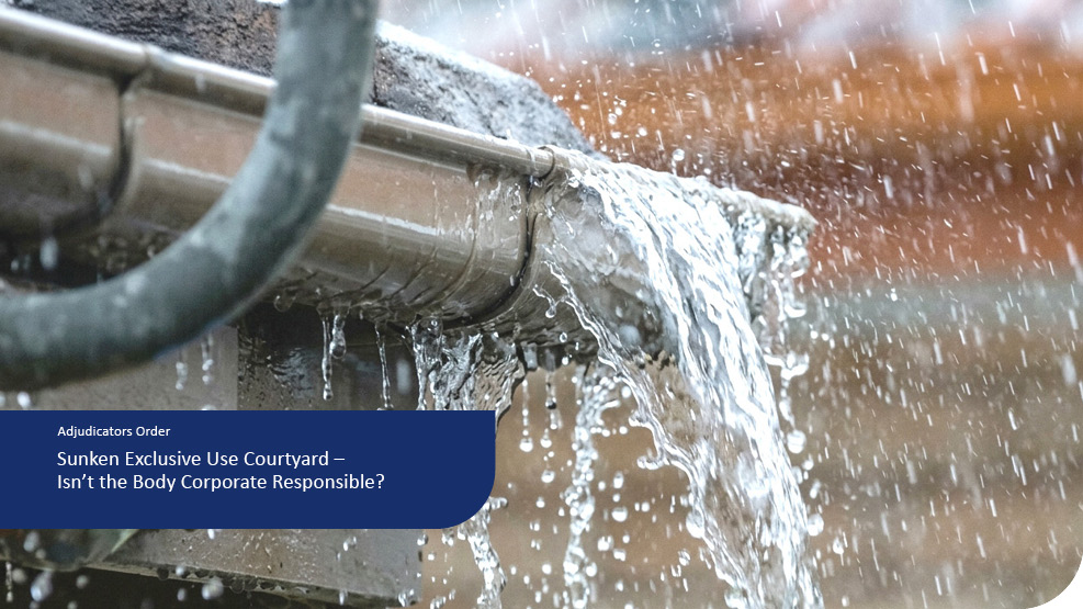 Sunken Exclusive Use Courtyard – Isn’t the Body Corporate Responsible?